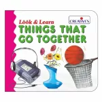Creative's- Look & Learn (Things That Go Together)